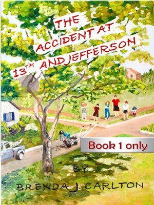 cover image of The Accident at 13th and Jefferson--Book 1 Only